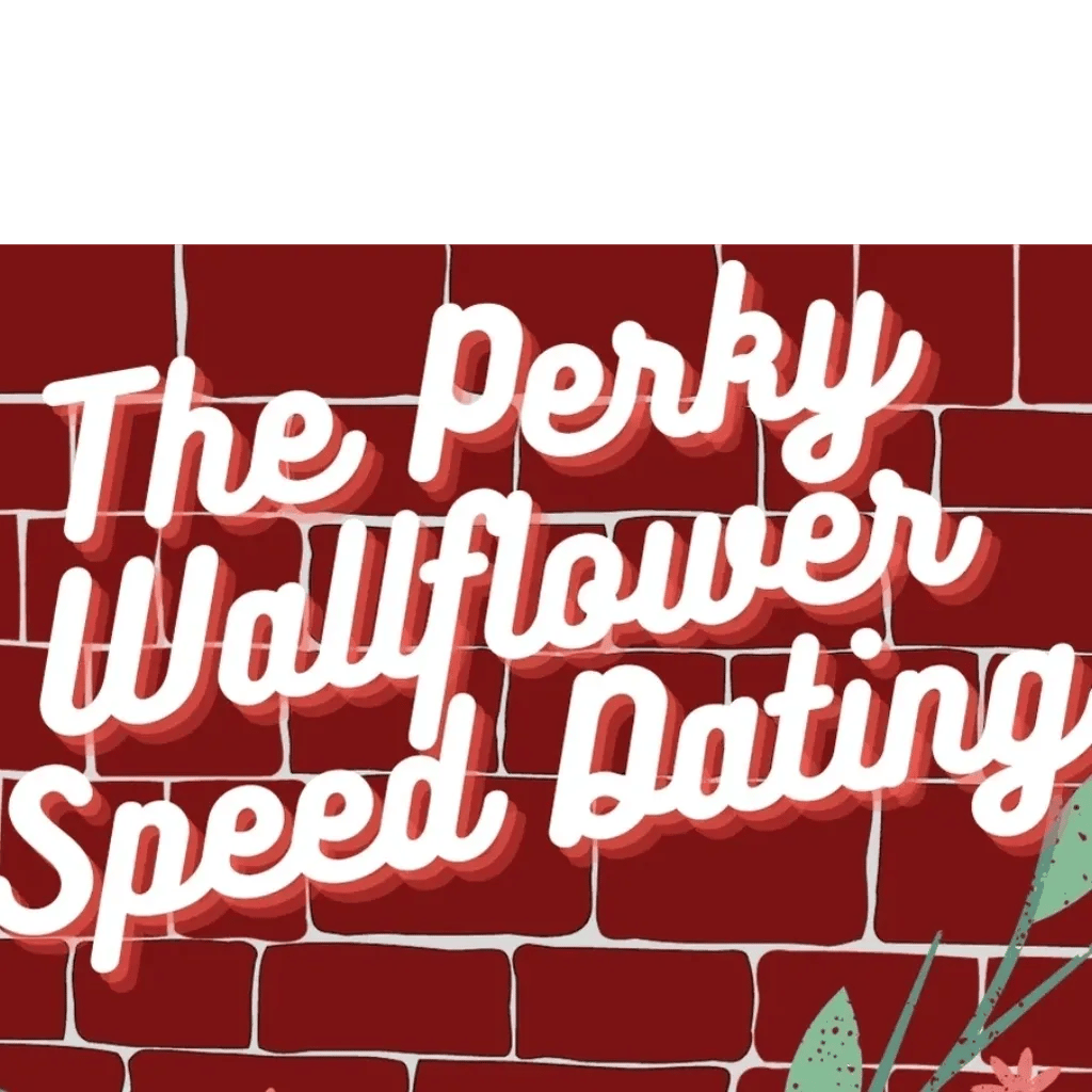 The Perky Wallflower 1